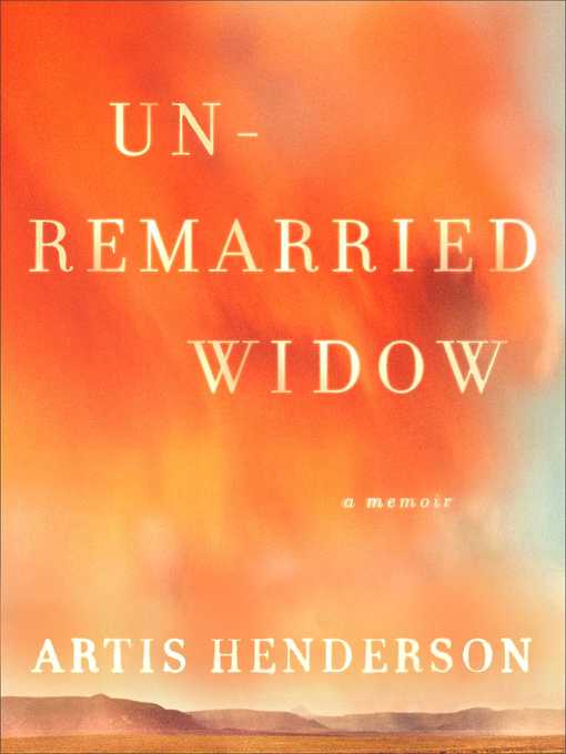 Title details for Unremarried Widow by Artis Henderson - Wait list